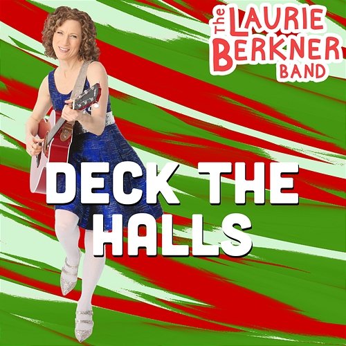 Deck The Halls The Laurie Berkner Band