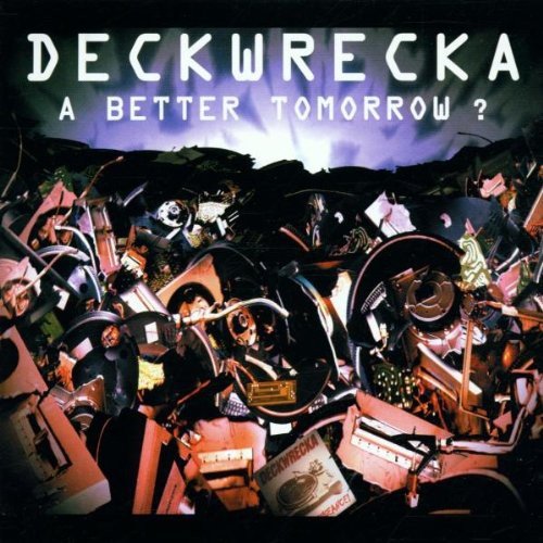 Deckwrecka - A Better Tomorrow Various Artists