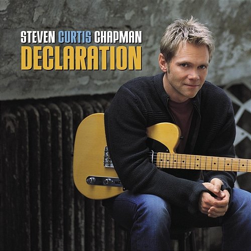 Declaration Steven Curtis Chapman