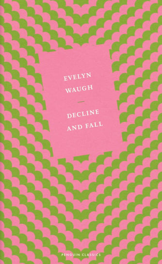 Decline and Fall Waugh Evelyn