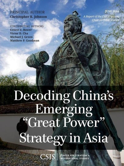Decoding China's Emerging "Great Power" Strategy in Asia Johnson Christopher K.