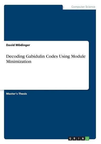 Decoding Gabidulin Codes Using Module Minimization Mödinger David
