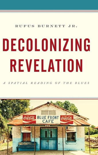 Decolonizing Revelation Burnett Rufus Jr