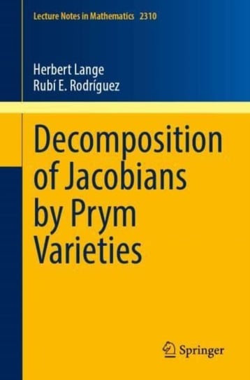Decomposition of Jacobians by Prym Varieties Springer International Publishing AG