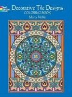 Decorative Tile Designs: Coloring Book Noble Marty