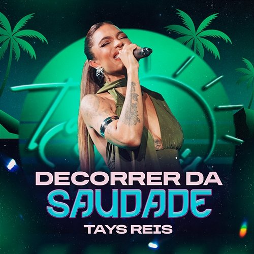 Decorrer da Saudade Tays Reis, Sua Música