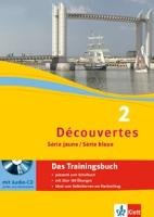 Découvertes Série jaune und bleue 2. Das Trainingsbuch mit Audio-CD Klett Ernst /Schulbuch, Klett