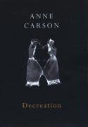 Decreation Carson Anne