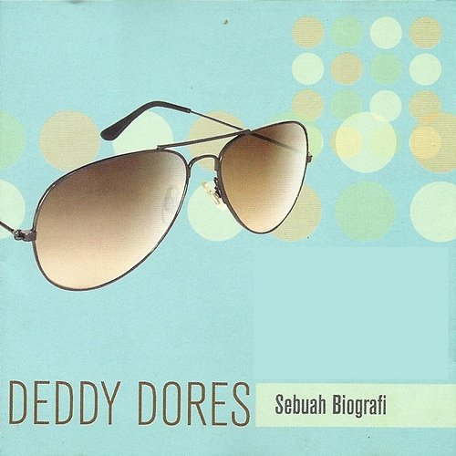 Deddy Dores Sebuah Biografi Various Artists