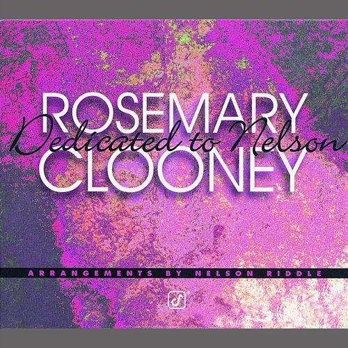 Dedicated To Nelson Rosemary Clooney