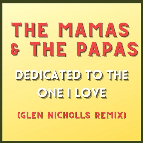 Dedicated To The One I Love The Mamas & The Papas