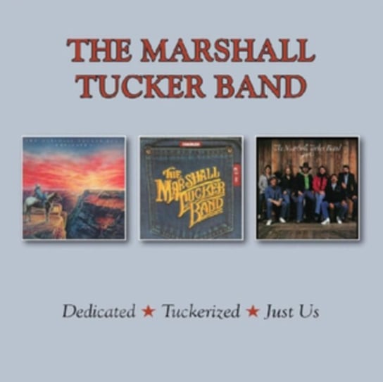 Dedicated / Tuckerized / Just Us The Marshall Tucker Band