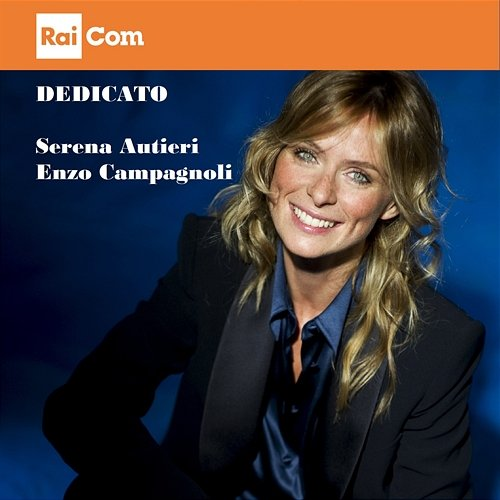 Dedicato Serena Autieri, Enzo Campagnoli
