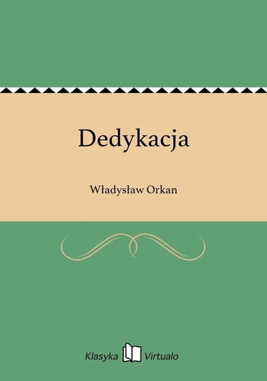 Dedykacja Orkan Władysław