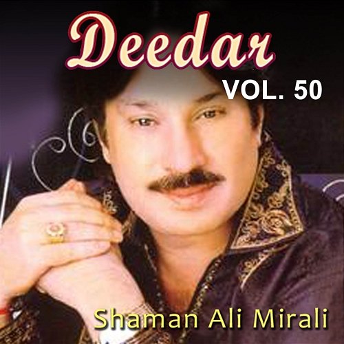 Deedar, Vol. 50 Shaman Ali Mirali
