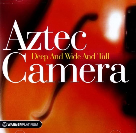 Deep And Wide And Tall Aztec Camera