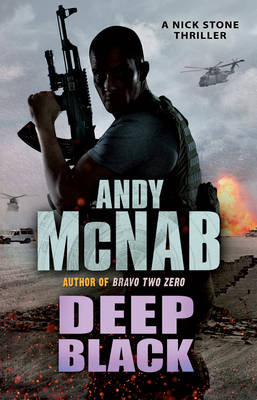 Deep Black: (Nick Stone Thriller 7) Mcnab Andy