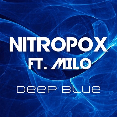 Deep Blue Nitropox feat. Milo