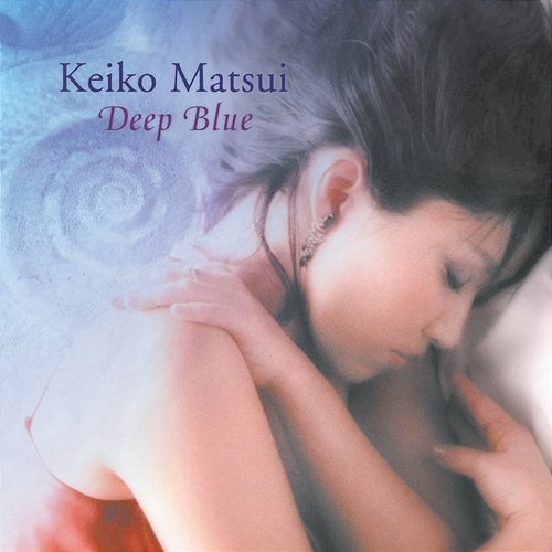 Deep Blue Keiko Matsui