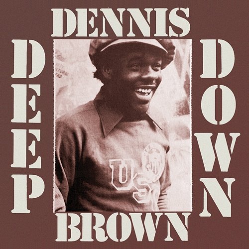 Deep Down Dennis Brown
