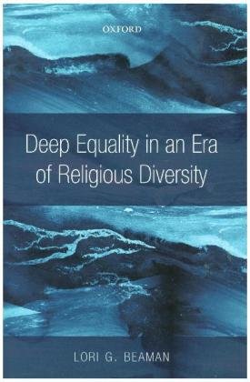 Deep Equality in an Era of Religious Diversity Beaman Lori G.