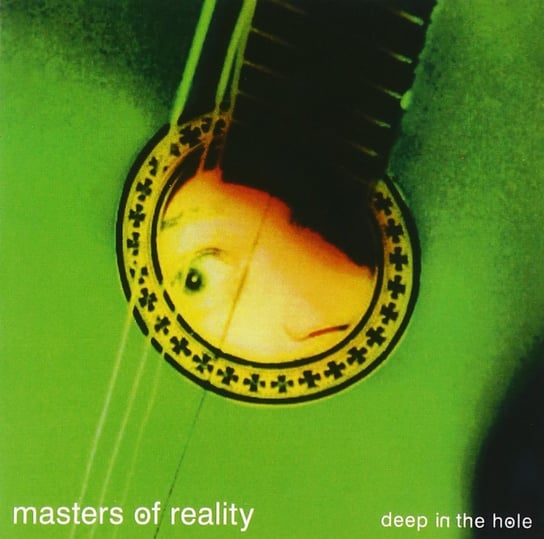 Deep In The Hole Masters of Reality