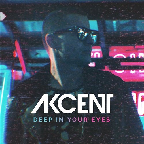 Deep In Your Eyes Akcent
