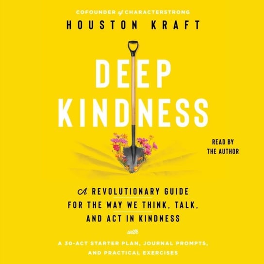 Deep Kindness Kraft Houston