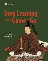 Deep Learning and the Game of Go Max Pumperla