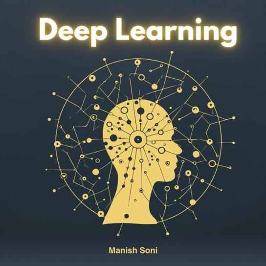 Deep Learning - audiobook Manish Soni