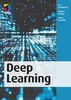Deep Learning. Das umfassende Handbuch Goodfellow Ian, Bengio Yoshua, Courville Aaron