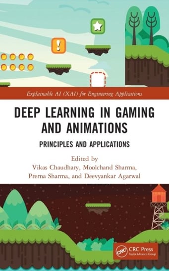 Deep Learning in Gaming and Animations: Principles and Applications Vikas Chaudhary