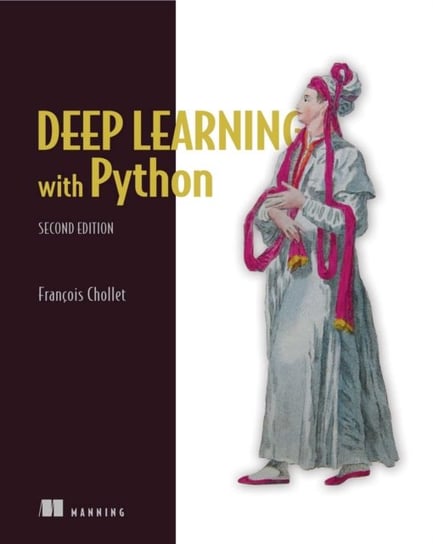Deep Learning with Python, Second Edition Chollet Francois