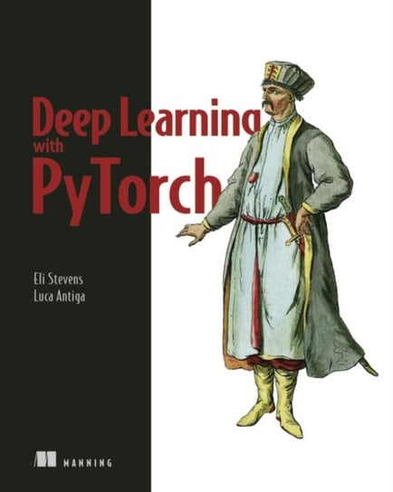 Deep Learning with PyTorch Eli Stevens, Luca Antiga