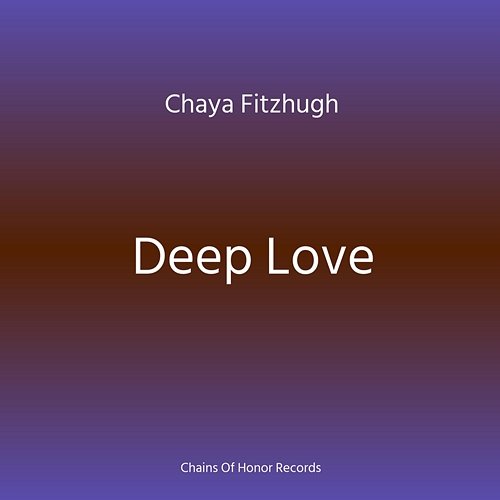 Deep Love Chaya Fitzhugh