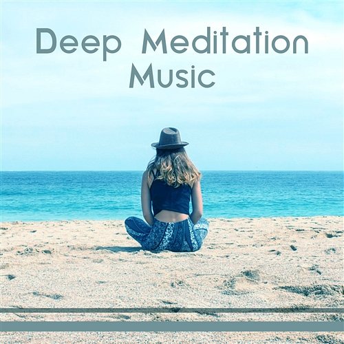 Deep Meditation Music: Calming Sounds for Deep Sleep & Spa, Zen Garden, Relax, New Age Tunes with Nature Noise & Soundtracks, Spirituality, Mantra Zen Meditation Music Academy