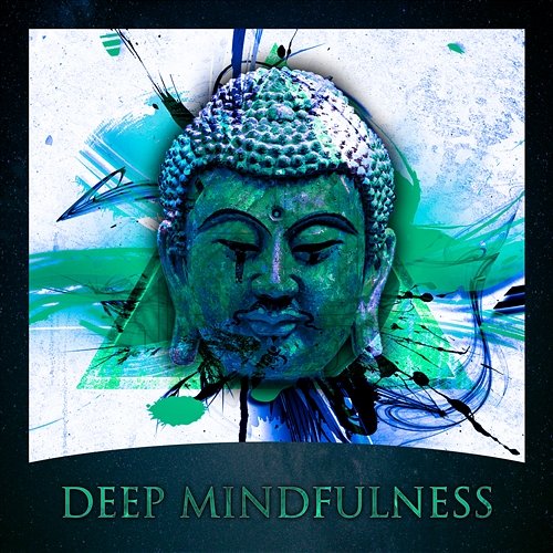 Deep Mindfulness – Healing Meditation, Best New Age, Yoga Training, Total Relaxation, Zen & Peacefulness, Reduce Stress Chakra Meditation Universe