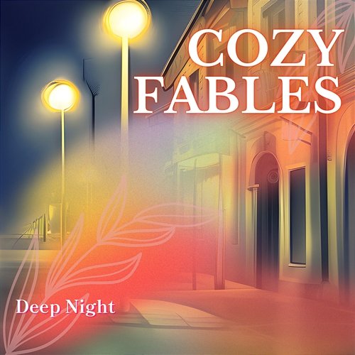 Deep Night Cozy Fables