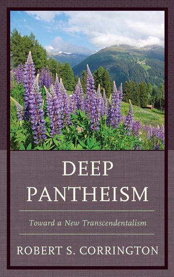 Deep Pantheism Corrington Robert S.
