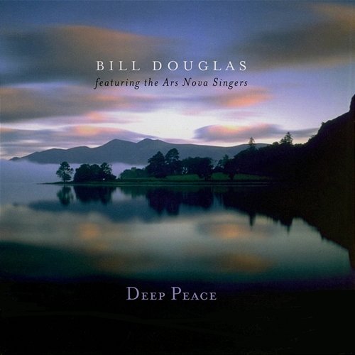 Deep Peace Bill Douglas