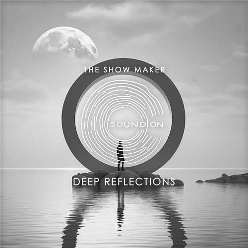 Deep Reflections The Show Maker