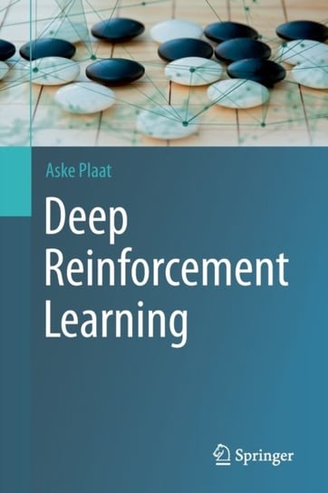 Deep Reinforcement Learning Aske Plaat