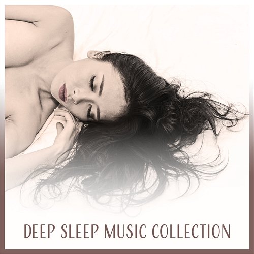 Deep Sleep Music Collection – Relaxing Bedtime Songs, Ambient Music for Sleep, Calming Lullabies, Deep Sleep Cycles, Sounds of Nature Deep Sleep Universe