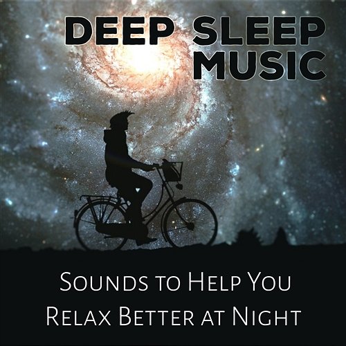 Deep Sleep Music: Sounds to Help You Relax Better at Night, Healing Meditation Zone for Trouble Sleeping, Cure Insomnia Deep Sleep Music Maestro
