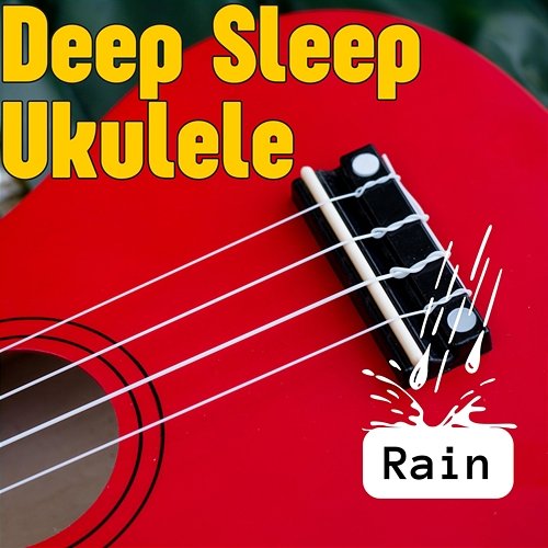 Deep Sleep Ukulele Rain Various Artists
