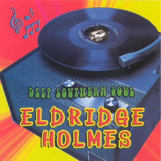 Deep Southern Soul Eldridge Holmes