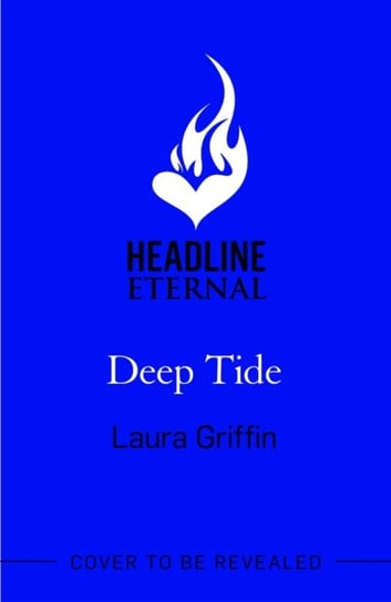 Deep Tide: A heart-pounding, race-against-the-clock romantic thriller! Laura Griffin