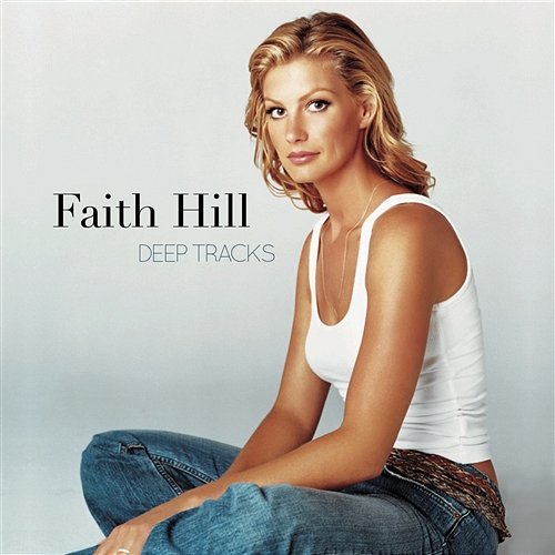 Deep Tracks Faith Hill