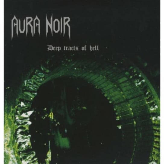 Deep Tracts Of Hell Aura Noir