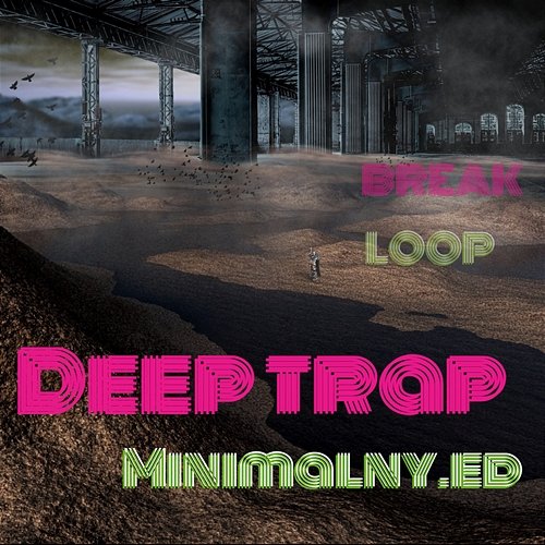 Deep Trap MINIMALNY.ED